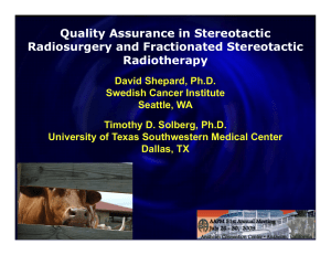 Quality Assurance in Stereotactic Radiosurgery and Fractionated Stereotactic