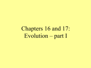 Chapters 16 and 17: Evolution – part I