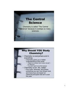 The Central Science  Why Should YOU Study