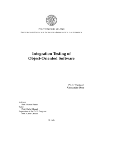 Integration Testing of Object-Oriented Software Ph.D. Thesis of: Alessandro Orso