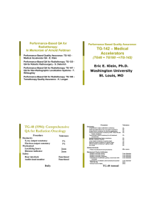 TG-142 – Medical Accelerators (TG40 + TG100 ~=TG-142) Performance-Based QA for