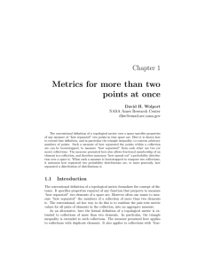 Metrics for more than two points at once Chapter 1 David H. Wolpert