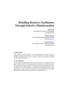 Handling Resource Oscillations Through Selective Misinformation
