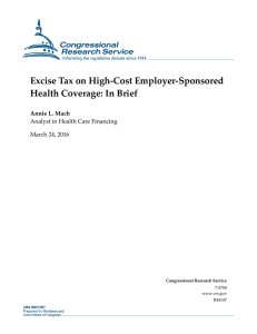 Excise Tax on High-Cost Employer-Sponsored Health Coverage: In Brief Annie L. Mach