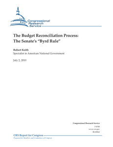 The Budget Reconciliation Process: The Senate’s “Byrd Rule” CRS Report for Congress