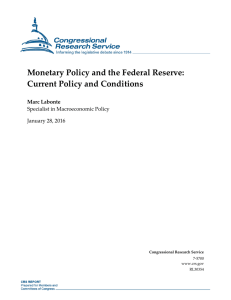 Monetary Policy and the Federal Reserve: Current Policy and Conditions Marc Labonte