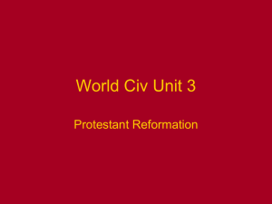 World Civ Unit 3 Protestant Reformation