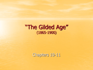 “The Gilded Age” Chapters 10-11 (1865-1900)