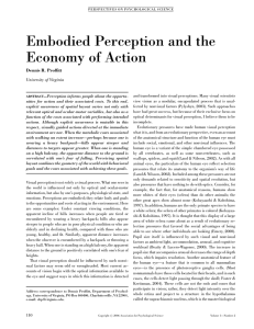 Embodied Perception and the Economy of Action Dennis R. Proffitt University of Virginia