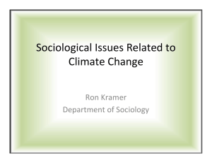 Sociological Issues Related to  Climate Change Ron Kramer Department of Sociology