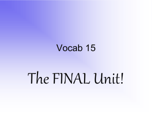 The FINAL Unit! Vocab 15