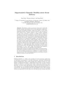 Opportunistic Channels: Mobility-aware Event Delivery Yuan Chen , Karsten Schwan