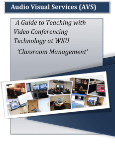 Audio Visual Services (AVS) A Guide to Teaching with Video Conferencing