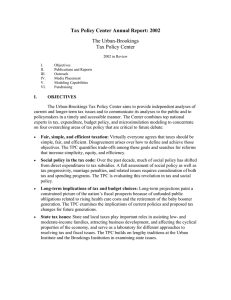 Tax Policy Center Annual Report: 2002 The Urban-Brookings Tax Policy Center