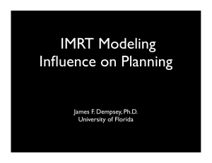 IMRT Modeling Influence on Planning James F. Dempsey, Ph.D. University of Florida