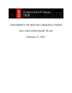 UNIVERSITY OF SOUTH CAROLINA UNION  2011-2016 STRATEGIC PLAN February 21, 2011