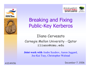 Breaking and Fixing Public-Key Kerberos Iliano Cervesato Carnegie Mellon University -