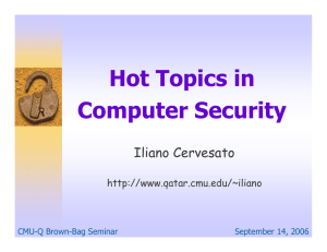 Hot Topics in Computer Security Iliano Cervesato