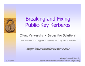 Breaking and Fixing Public-Key Kerberos Iliano Cervesato Deductive Solutions