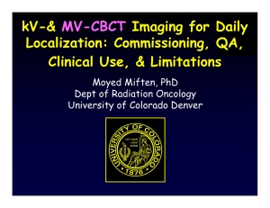 kV-&amp; Imaging for Daily Localization: Commissioning, QA, Clinical Use, &amp; Limitations