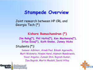 Stampede Overview : Joint research between HP CRL and Georgia Tech (*)