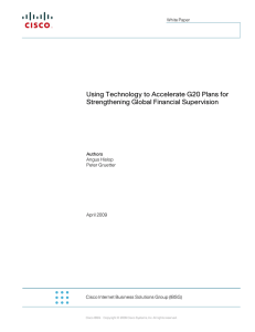 Using Technology to Accelerate G20 Plans for Strengthening Global Financial Supervision  Authors