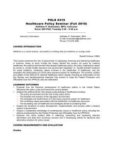 POLS 6315 Healthcare Policy Seminar (Fall 2010) Kathleen P. Rubinstein, MPA, Instructor
