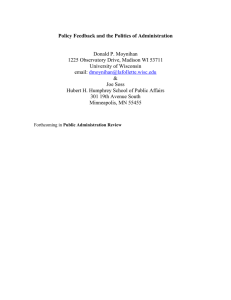 Policy Feedback and the Politics of Administration  Donald P. Moynihan