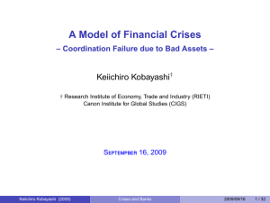 A Model of Financial Crises Keiichiro Kobayashi S