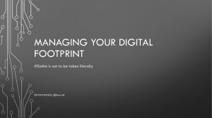 MANAGING YOUR DIGITAL FOOTPRINT #SoMe is not to be taken literally