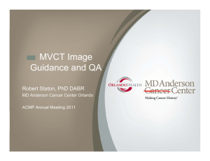 MVCT Image Guidance and QA Robert Staton, PhD DABR ,