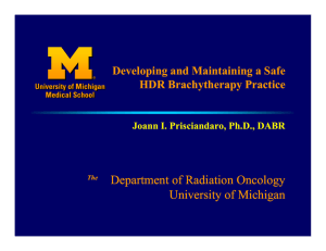 Developing and Maintaining a Safe HDR HDR Brachytherapy Brachytherapy Practice