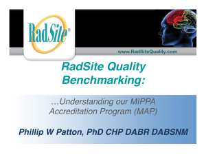 RadSite Quality Benchmarking: …Understanding our MIPPA Accreditation Program (MAP)!