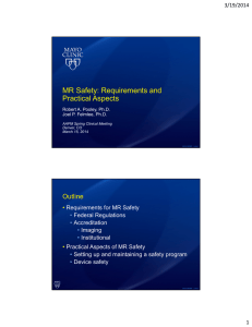 MR Safety: Requirements and Practical Aspects Outline