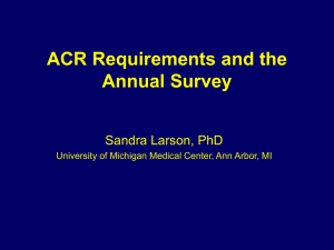 ACR Requirements and the Annual Survey Sandra Larson, PhD