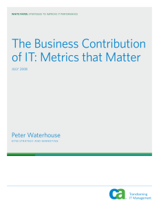 The Business Contribution of IT: Metrics that Matter Peter Waterhouse JULY 2008