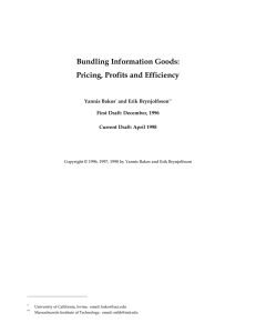 Bundling Information Goods: Pricing, Profits and Efficiency Yannis Bakos and Erik Brynjolfsson