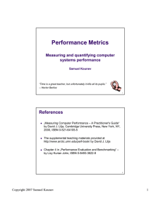 Performance Metrics References Measuring and quantifying computer systems performance