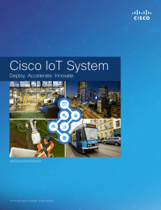 Cisco IoT System Deploy. Accelerate. Innovate. www.cisco.com/go/iotsystem