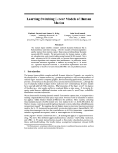 Learning Switching Linear Models of Human Motion Abstract