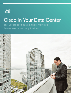 Cisco in Your Data Center The Optimal Infrastructure for Microsoft Environments and Applications