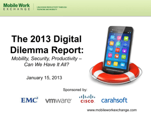 The 2013 Digital Dilemma Report: – Mobility, Security, Productivity
