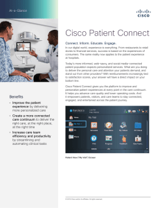 Cisco Patient Connect At-a-Glance Connect. Inform. Educate. Engage.