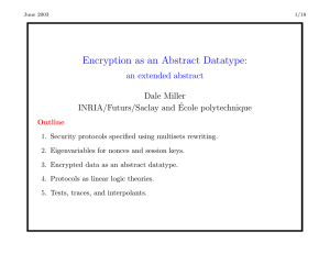 Encryption as an Abstract Datatype: an extended abstract Dale Miller INRIA/Futurs/Saclay and ´
