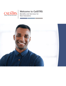 Welcome to CalSTRS Benefits and Services for New Educators