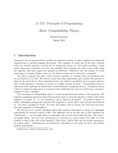 15–212: Principles of Programming Basic Computability Theory 1 Introduction