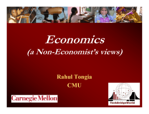 Economics (a Non-Economist’s views) Rahul Tongia CMU