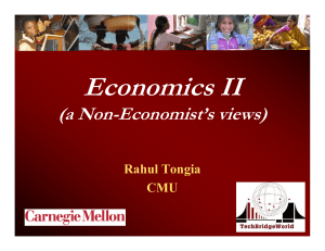 Economics II (a Non-Economist’s views) Rahul Tongia CMU
