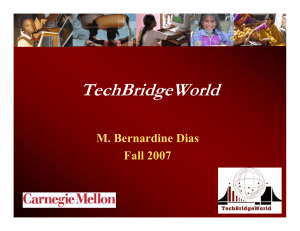 TechBridgeWorld M. Bernardine Dias Fall 2007