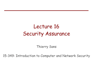 Lecture 16 Security Assurance Thierry Sans 15-349: Introduction to Computer and Network Security